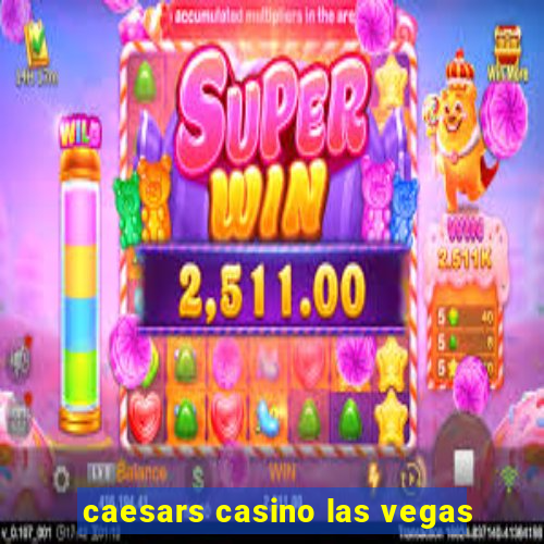 caesars casino las vegas